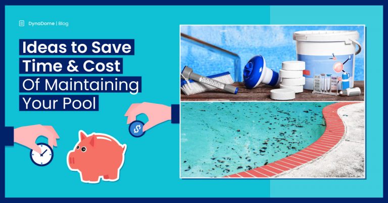 DynaDome | Ideas to save time and cost of maintaining your pool using a retractable enclosure.